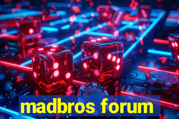 madbros forum